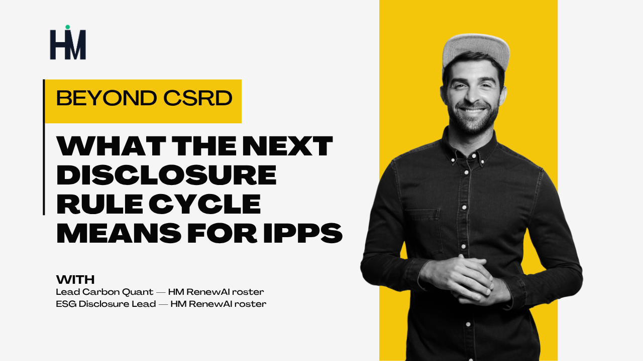 Beyond CSRD: what the next disclosure rule cycle means for IPPs